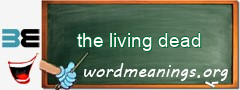 WordMeaning blackboard for the living dead